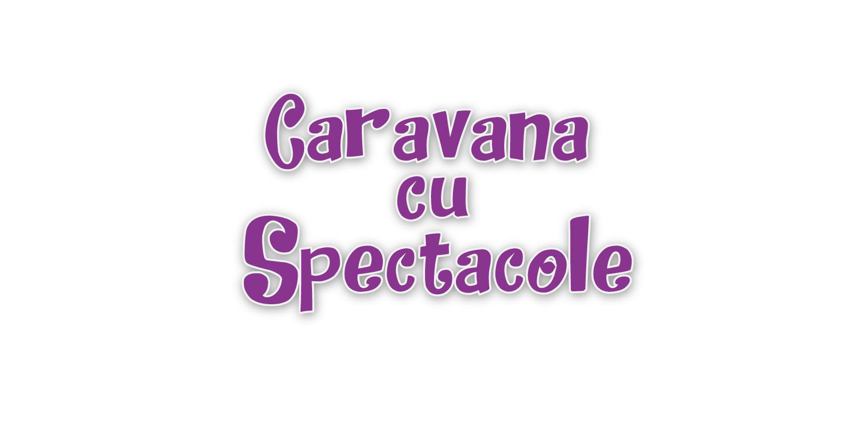 Caravana cu Spectacole